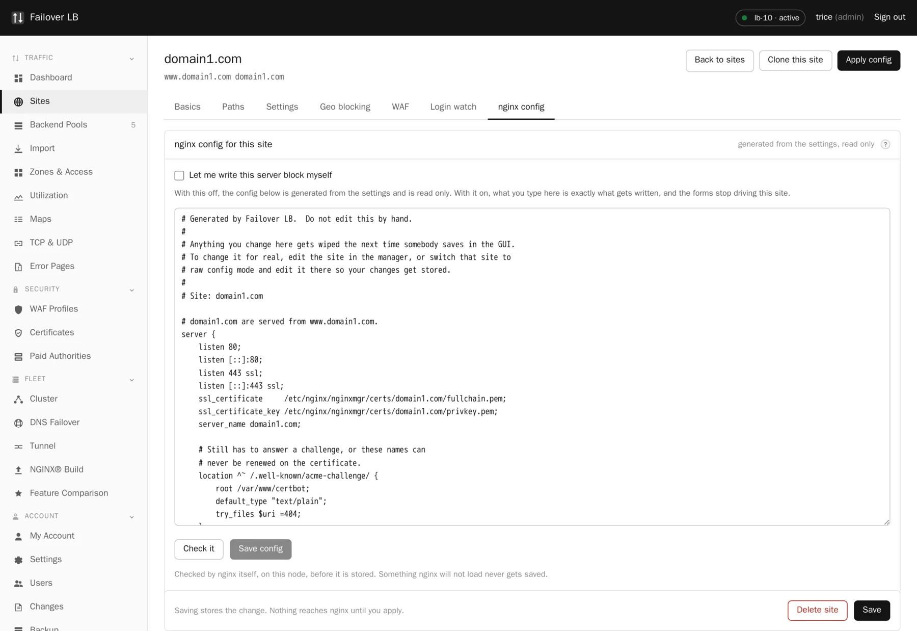A site, nginx config. The generated server block, read only, or hand written if you switch it over.